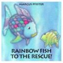 Marcus Pfister - Rainbow Fish to the Rescue! - 9783314015748 - V9783314015748