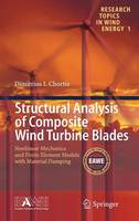 Dimitirs I. Chortis - Structural Analysis of Composite Wind Turbine Blades: Nonlinear Mechanics and Finite Element Models with Material Damping - 9783319008639 - V9783319008639