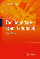 Kenneth P. Parker - The Boundary-Scan Handbook - 9783319011738 - V9783319011738