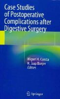 Miguel A. Cuesta (Ed.) - Case Studies of Postoperative Complications after Digestive Surgery - 9783319016122 - V9783319016122