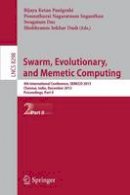 Bijaya Ketan Panigrahi (Ed.) - Swarm, Evolutionary, and Memetic Computing: 4th International Conference, SEMCCO 2013, Chennai, India, December 19-21, 2013, Proceedings, Part II - 9783319037554 - V9783319037554