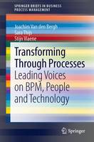Joachim Van Den Bergh - Transforming Through Processes: Leading Voices on BPM, People and Technology - 9783319039367 - V9783319039367
