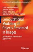 Paolo Di Giamberardino (Ed.) - Computational Modeling of Objects Presented in Images: Fundamentals, Methods and Applications - 9783319040387 - V9783319040387