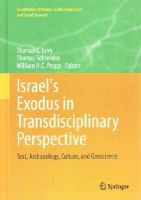 N/a - Israel's Exodus in Transdisciplinary Perspective: Text, Archaeology, Culture, and Geoscience (Quantitative Methods in the Humanities and Social Sciences) - 9783319047676 - V9783319047676