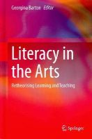 N/a - Literacy in the Arts: Retheorising Learning and Teaching - 9783319048451 - V9783319048451