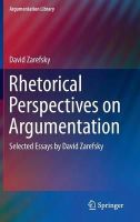 David Zarefsky - Rhetorical Perspectives on Argumentation: Selected Essays by David Zarefsky - 9783319054841 - V9783319054841