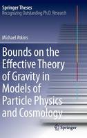 Michael Atkins - Bounds on the Effective Theory of Gravity in Models of Particle Physics and Cosmology - 9783319063669 - V9783319063669