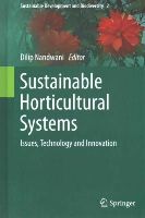 Dilip Nandwani (Ed.) - Sustainable Horticultural Systems: Issues, Technology and Innovation - 9783319069036 - V9783319069036