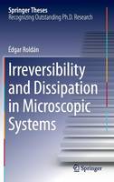 Edgar Roldan - Irreversibility and Dissipation in Microscopic Systems - 9783319070780 - V9783319070780