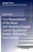 Joseph Grange - First Measurement of the Muon Anti-Neutrino Charged Current Quasielastic Double-Differential Cross Section - 9783319095721 - V9783319095721