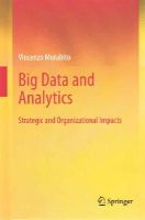 Vincenzo Morabito - Big Data and Analytics: Strategic and Organizational Impacts - 9783319106649 - V9783319106649