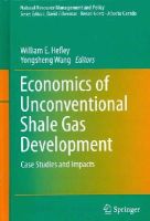 William E. Hefley (Ed.) - Economics of Unconventional Shale Gas Development: Case Studies and Impacts - 9783319114989 - V9783319114989