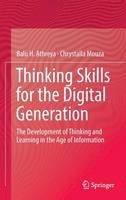 Dr. Balu H. Athreya - Thinking Skills for the Digital Generation: The Development of Thinking and Learning in the Age of Information - 9783319123639 - V9783319123639
