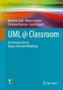 Seidl, Martina, Scholz, Marion, Huemer, Christian, Kappel, Gerti - UML @ Classroom: An Introduction to Object-Oriented Modeling (Undergraduate Topics in Computer Science) - 9783319127415 - V9783319127415