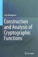 Lilya Budaghyan - Construction and Analysis of Cryptographic Functions - 9783319129907 - V9783319129907