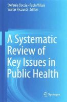 Stefania Boccia (Ed.) - A Systematic Review of Key Issues in Public Health - 9783319136196 - V9783319136196