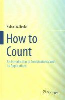 Robert A. Beeler - How to Count: An Introduction to Combinatorics and Its Applications - 9783319138435 - V9783319138435