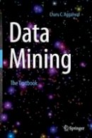 Charu C. Aggarwal - Data Mining: The Textbook - 9783319141411 - V9783319141411