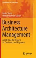 Daniel Simon (Ed.) - Business Architecture Management: Architecting the Business for Consistency and Alignment - 9783319145709 - V9783319145709