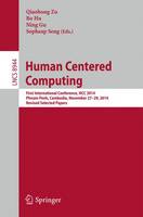 Qiaohong Zu (Ed.) - Human Centered Computing: First International Conference, HCC 2014, Phnom Penh, Cambodia, November 27-29, 2014, Revised Selected Papers - 9783319155531 - V9783319155531