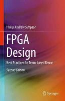 Philip Andrew Simpson - FPGA Design: Best Practices for Team-based Reuse - 9783319179230 - V9783319179230