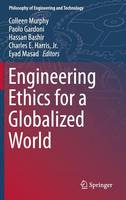 Colleen Murphy (Ed.) - Engineering Ethics for a Globalized World - 9783319182599 - V9783319182599