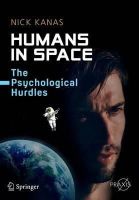Nick Kanas - Humans in Space: The Psychological Hurdles - 9783319188683 - V9783319188683