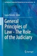 Laura Pineschi (Ed.) - General Principles of Law - The Role of the Judiciary - 9783319191799 - V9783319191799