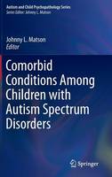 Johnny L. Matson (Ed.) - Comorbid Conditions Among Children with Autism Spectrum Disorders - 9783319191829 - V9783319191829