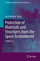 Jacob I. Kleiman (Ed.) - Protection of Materials and Structures from the Space Environment: ICPMSE-11 - 9783319193083 - V9783319193083