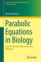 Benoit Perthame - Parabolic Equations in Biology: Growth, reaction, movement and diffusion - 9783319194998 - V9783319194998