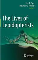 Lee A Dyer (Ed.) - The Lives of Lepidopterists - 9783319204567 - V9783319204567