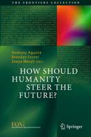 Anthony Aguirre (Ed.) - How Should Humanity Steer the Future? - 9783319207162 - V9783319207162