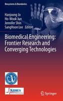 Hanjoong Jo (Ed.) - Biomedical Engineering: Frontier Research and Converging Technologies - 9783319218120 - V9783319218120
