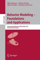Ella Roubtsova - Behavior Modeling -- Foundations and Applications: International Workshops, BM-FA 2009-2014, Revised Selected Papers - 9783319219110 - V9783319219110