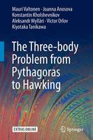 Mauri Valtonen - The Three-body Problem from Pythagoras to Hawking - 9783319227252 - V9783319227252