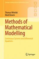 Thomas Witelski - Methods of Mathematical Modelling: Continuous Systems and Differential Equations - 9783319230412 - V9783319230412