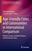 Thibauld Moulaert (Ed.) - Age-Friendly Cities and Communities in International Comparison: Political Lessons, Scientific Avenues, and Democratic Issues - 9783319240299 - V9783319240299