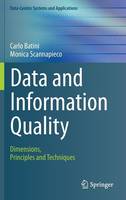 Batini, Carlo, Scannapieco, Monica - Data and Information Quality: Dimensions, Principles and Techniques (Data-Centric Systems and Applications) - 9783319241043 - V9783319241043