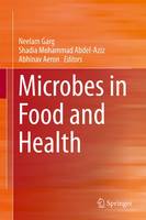 Neelam Garg (Ed.) - Microbes in Food and Health - 9783319252759 - V9783319252759