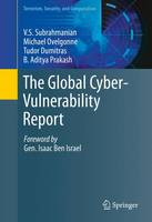 V. S. Subrahmanian - The Global Cyber-Vulnerability Report - 9783319257587 - V9783319257587