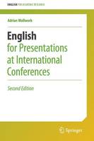 Adrian Wallwork - English for Presentations at International Conferences - 9783319263281 - V9783319263281
