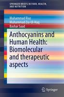 Muhammad Zia-Ul-Haq - Anthocyanins and Human Health: Biomolecular and therapeutic aspects - 9783319264547 - V9783319264547