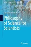 Johansson, Lars-Göran - Philosophy of Science for Scientists (Springer Undergraduate Texts in Philosophy) - 9783319265490 - V9783319265490
