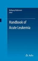 Hiddemann - Handbook of Acute Leukemia - 9783319267708 - V9783319267708