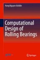 Nguyen-Schäfer, Hung - Computational Design of Rolling Bearings - 9783319271309 - V9783319271309