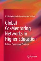 B. Gloria Guzman Johannessen (Ed.) - Global Co-Mentoring Networks in Higher Education: Politics, Policies, and Practices - 9783319275062 - V9783319275062