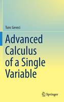 Tunc Geveci - Advanced Calculus of a Single Variable - 9783319278063 - V9783319278063