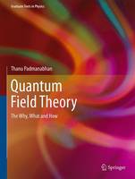 Thanu Padmanabhan - Quantum Field Theory - 9783319281711 - V9783319281711