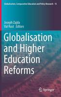 Joseph Zajda (Ed.) - Globalisation and Higher Education Reforms - 9783319281902 - V9783319281902